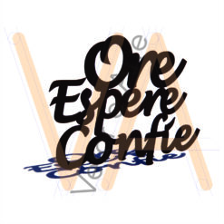 Ore, Espere, Confie